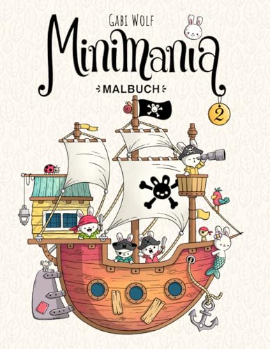 Minimania Band 2 - Malbuch mit kleinen süßen Wunderwelten (Minimania Malbücher) von Independently published